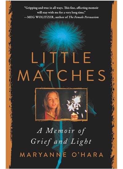 اشتري Little Matches: A Memoir of Grief and Light في الامارات