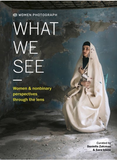 اشتري Women Photograph: What We See : Women and nonbinary perspectives through the lens في الامارات