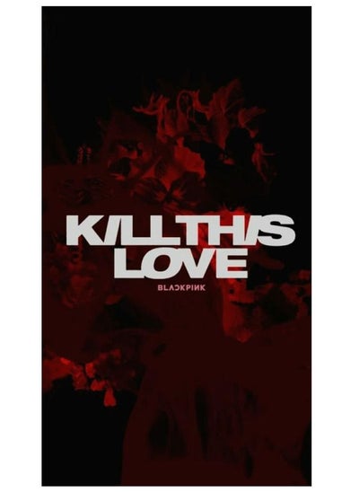 Buy Black Pink  Kill the Love Kpop Poster in UAE