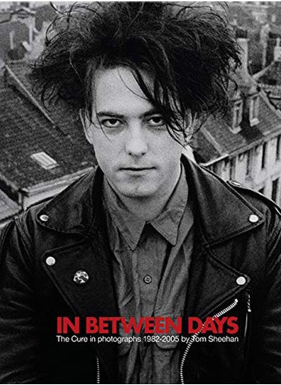 اشتري In Between Days : The Cure in Photographs 1982-2005 في السعودية