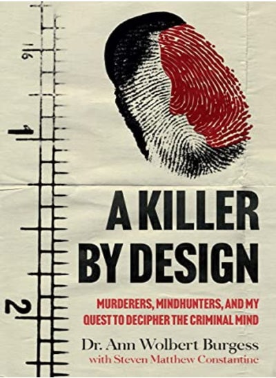 اشتري A Killer By Design: Murderers, Mindhunters, and My Quest to Decipher the Criminal Mind في الامارات