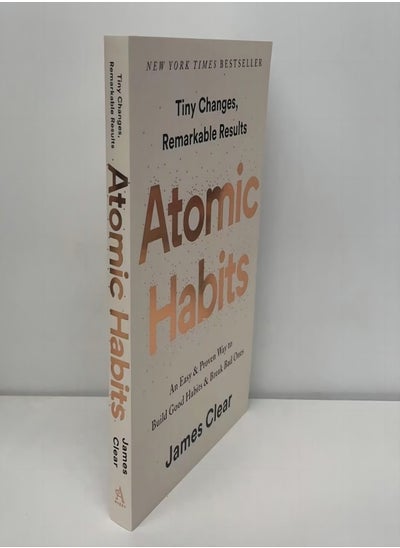 Buy Atomic Habits: An Easy And Proven Way To Build Good Habits And Break Bad Ones Paperback English by James Clear in UAE