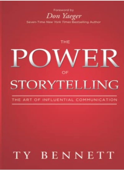 Buy The Power Of Storytelling The Art Of Influential Communication by Bennett, Ty Paperback in UAE