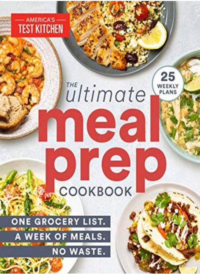 اشتري The Ultimate Mealprep Cookbook One Grocery List A Week Of Meals No Waste by America's Test Kitchen Paperback في الامارات