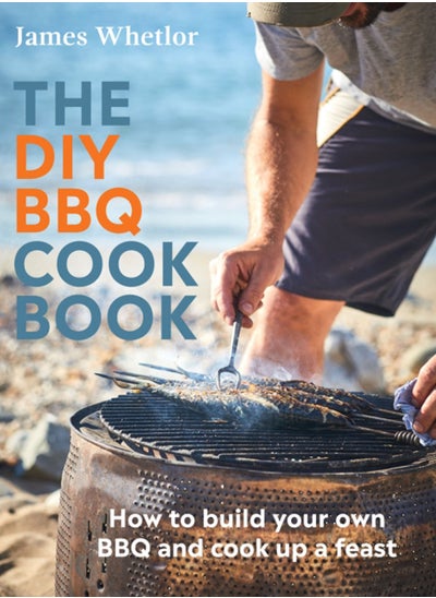 اشتري The DIY BBQ Cookbook : How to Build You Own BBQ and Cook up a Feast في السعودية