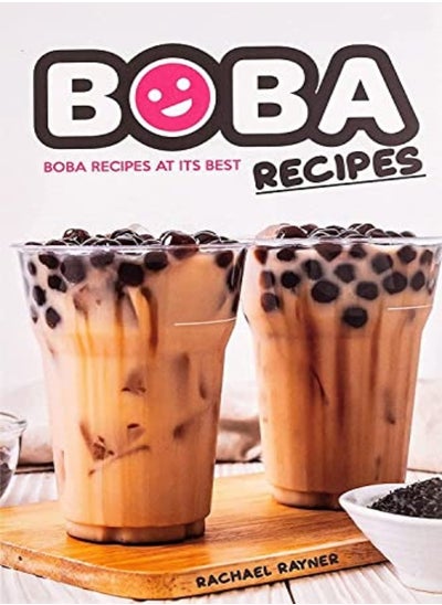 Buy Boba Recipes Boba Recipes At Its Best by Rachael Rayner Paperback in UAE