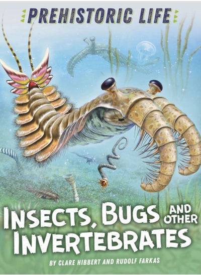 اشتري Prehistoric Life: Insects, Bugs and Other Invertebrates في الامارات