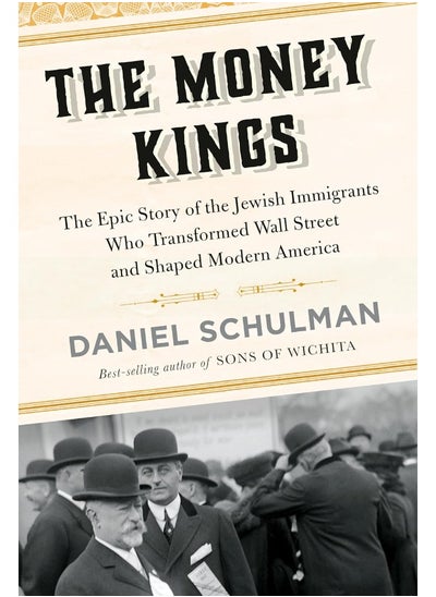 Buy The Money Kings: The Epic Story of the Jewish Immigrants Who Transf in UAE