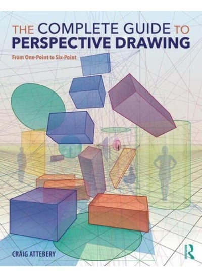 اشتري The Complete Guide to Perspective Drawing : From One-Point to Six-Point في الامارات