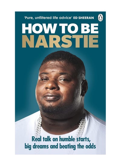 اشتري How To Be Narstie Real Talk On Humble Starts Big Dreams And Beating The Odds Paperback في الامارات