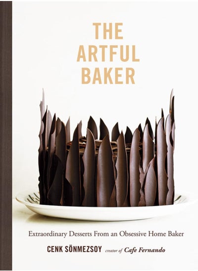 اشتري Artful Baker : Extraordinary Desserts From an Obsessive Home Baker في السعودية