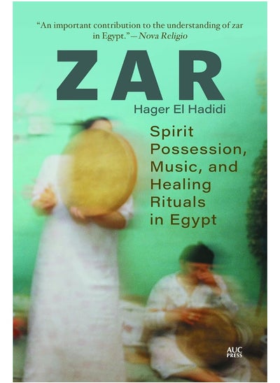 Buy Zar: Spirit Possession, Music, and Healing Rituals in Egypt in UAE