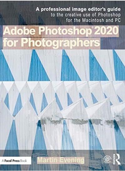 Buy Adobe Photoshop 2020 for Photographers : A professional image editor's guide to the creative use of Photoshop for the Macintosh and PC in Saudi Arabia