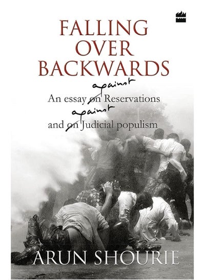 Buy Falling Over Backwards: An Essay Against Reservations And Against Judicial Populism in UAE