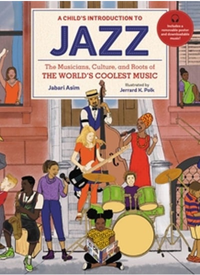 اشتري A Child's Introduction to Jazz : The Musicians, Culture, and Roots of the World's Coolest Music في الامارات