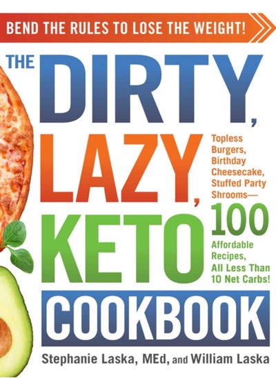 اشتري The DIRTY, LAZY, KETO Cookbook : Bend the Rules to Lose the Weight! في السعودية