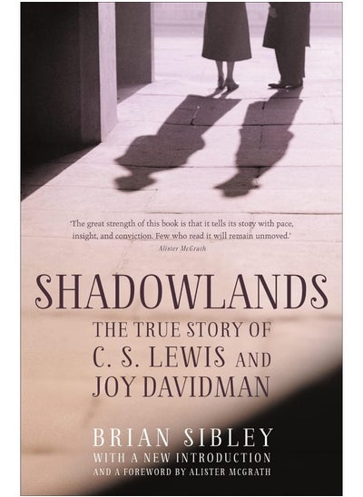 اشتري Shadowlands: The True Story of C S Lewis and Joy Davidman في الامارات