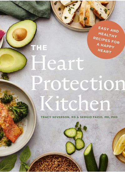 اشتري The Heart Protection Kitchen : Easy and Healthy Recipes for a Happy Heart في السعودية