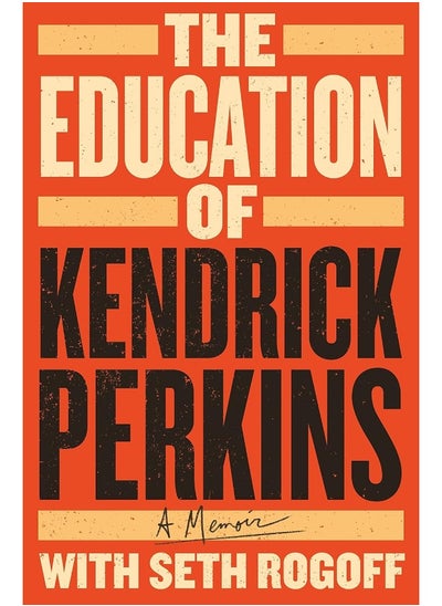 Buy The Education of Kendrick Perkins: A Memoir in UAE