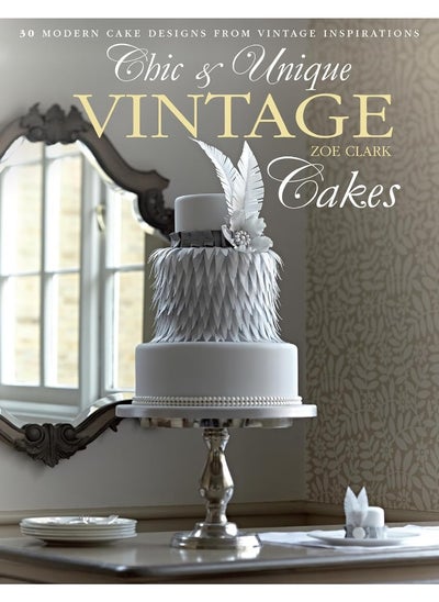 Buy Chic & Unique Vintage Cakes: 30 Modern Cake Designs from Vintage Inspirations in UAE