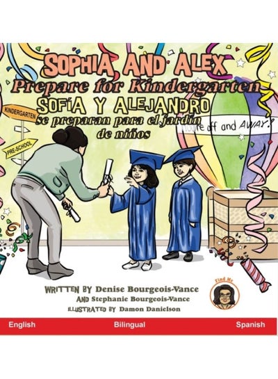 Buy Sophia And Alex Prepare For Kindergarten : Sofia Y Alejandro Se Preparan Para El Jardin De Ninos : 11 - Hardback in Saudi Arabia