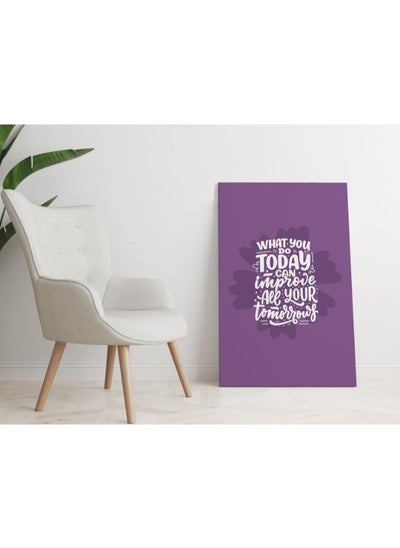 Buy What you do today can improve all your tomorrows potser Printed Canvas wall art 60x40 in Egypt