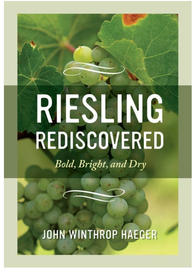 Buy Riesling Rediscovered : Bold, Bright, and Dry in UAE