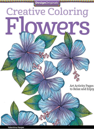 Buy Creative Coloring Flowers : Art Activity Pages to Relax and Enjoy! in UAE