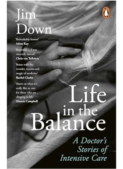 Buy Life In The Balance A Doctors Stories Of Intensive Care in UAE