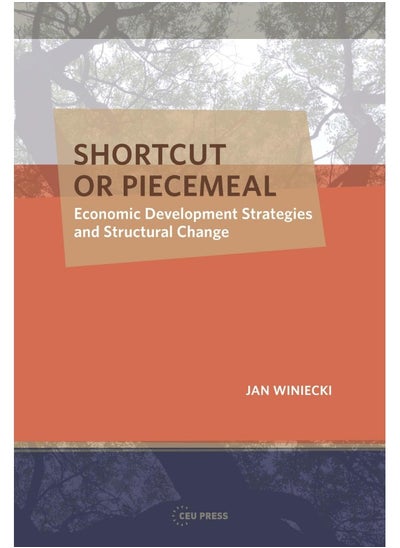 اشتري Shortcut or Piecemeal: Economic Development Strategies and Structural Cha في الامارات