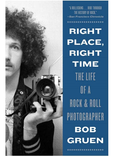 اشتري Right Place, Right Time : The Life of a Rock & Roll Photographer في الامارات