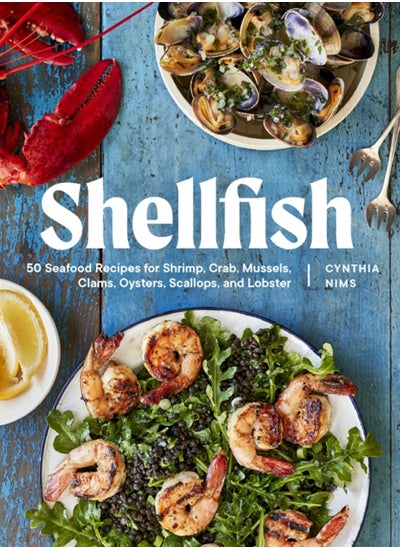 Buy Shellfish : 50 Seafood Recipes for Shrimp, Crab, Mussels, Clams, Oysters, Scallops, and Lobster in UAE