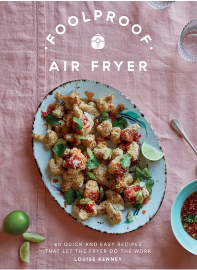 اشتري Foolproof Air Fryer : 60 Quick and Easy Recipes That Let the Fryer Do the Work في السعودية