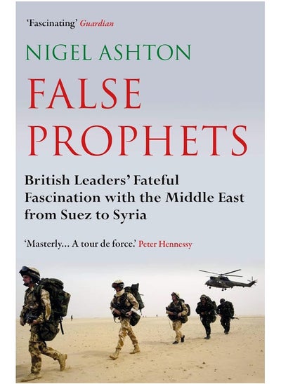 Buy False Prophets: British Leaders' Fateful Fascination with the Midd in UAE