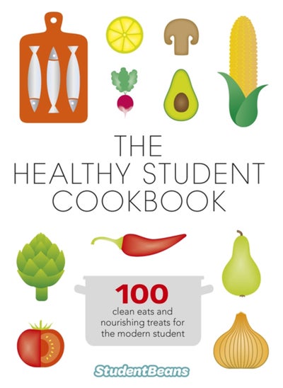 Buy The Healthy Student Cookbook : Featuring recipes from Joe Wicks, Nando's, Pizza Express, and many more in Saudi Arabia