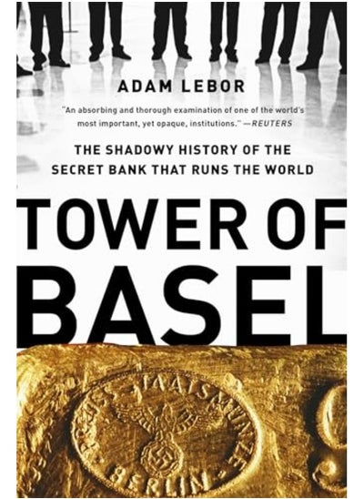 Buy Tower Of Basel The Shadowy History Of The Secret Bank That Runs The World By Lebor, Adam Paperback in UAE