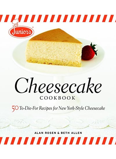 اشتري Juniors Cheesecake Cookbook 50 Todiefor Recipes For New Yorkstyle Cheescake في الامارات