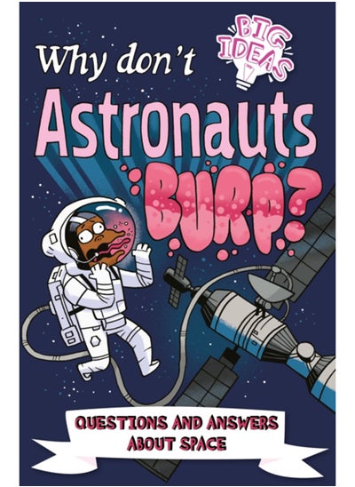 Buy Why Don't Astronauts Burp? : Questions and Answers About Space in Saudi Arabia