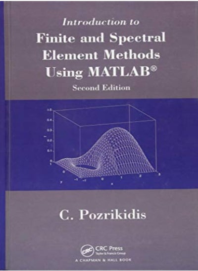 Buy Introduction to Finite and Spectral Element Methods Using MATLAB in UAE