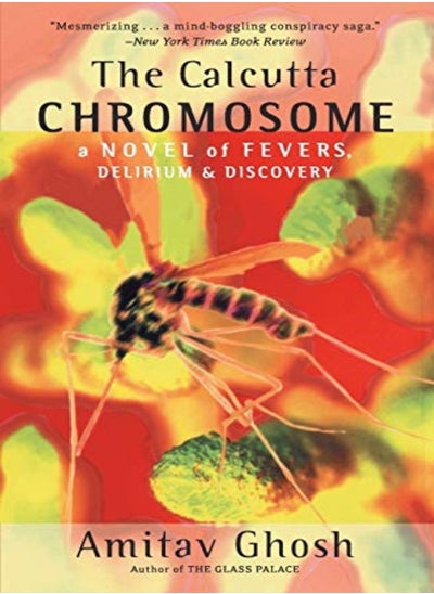 اشتري The Calcutta Chromosome: A Novel of Fevers, Delirium & Discovery في الامارات