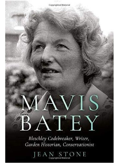 اشتري Mavis Batey: Bletchley Codebreaker - Garden Historian - Conservationist - Writer في الامارات