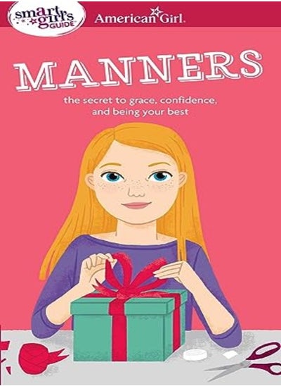 Buy A Smart Girls Guide Manners The Secrets To Grace Confidence And Being Your Best by Holyoke, Nancy - Bereciartu, Julia Paperback in UAE