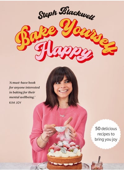 Buy Bake Yourself Happy : 50 recipes to bring you joy in UAE