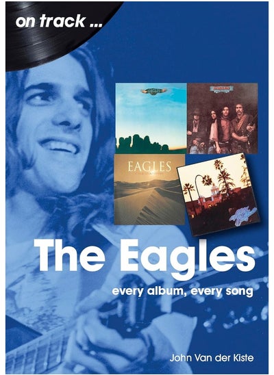 Buy The Eagles On Track: Every Album, Every Song in UAE