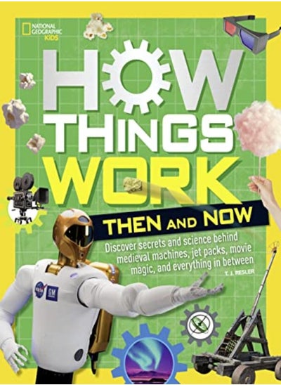 Buy Ngk How Things Work Then And Now by National Geographic Kids Hardcover in UAE