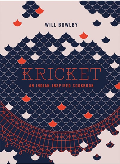 اشتري Kricket : An Indian-inspired Cookbook في الامارات