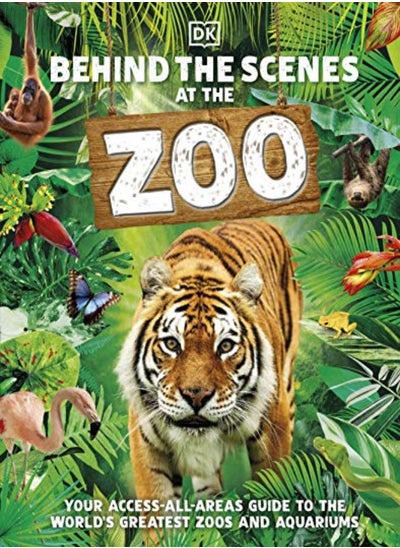 اشتري Behind the Scenes at the Zoo: Your Access-All-Areas Guide to the World's Greatest Zoos and Aquariums في الامارات