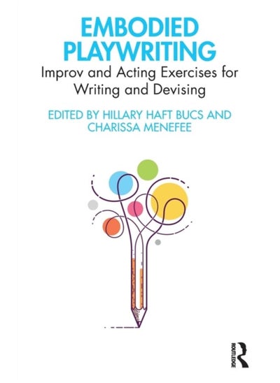 اشتري Embodied Playwriting : Improv and Acting Exercises for Writing and Devising في الامارات