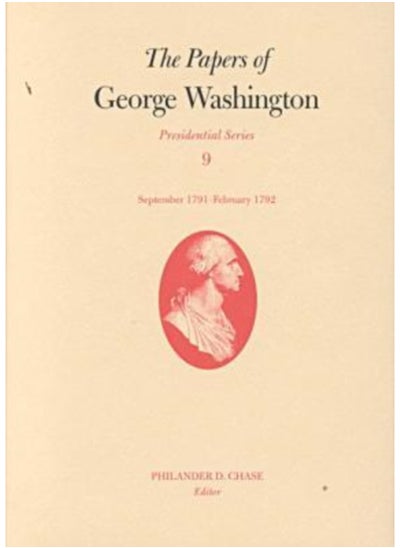 اشتري The Papers of George Washington v.9; Presidential Series;September 1791-February 1792 في السعودية