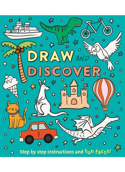 اشتري Draw and Discover: Step by Step Instructions and Fun Facts! في الامارات